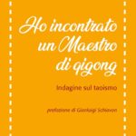 copertina Ho incontrato un Maestro di qigong
